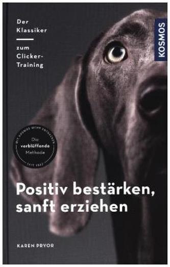 Positiv bestärken - sanft erziehen