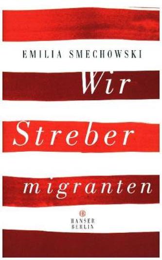 Wir Strebermigranten