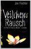 Veilchens Rausch