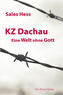 KZ-Dachau, Eine Welt ohne Gott