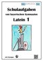 Latein 1, Schulaufgaben von bayerischen Gymnasien mit Lösungen