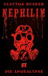 Nephilim - Die Apokalypse. Bd.1