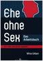 Ehe ohne Sex - Das Arbeitsbuch