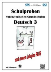 Schulproben von bayerischen Grundschulen - Deutsch 3 mit Lösungen