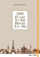 1000 Places To See Before You Die - Reisetagebuch