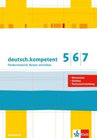 deutsch.kompetent: Fördermaterial: Besser schreiben - Kopiervorlagen 5.-7. Klasse