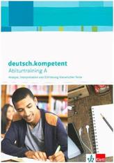 Abiturtraining A - Analyse, Interpretation und Erörterung literarischer Texte