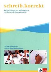 schreib.korrekt - Für die Ausbildungs- und Berufsvorbereitung
