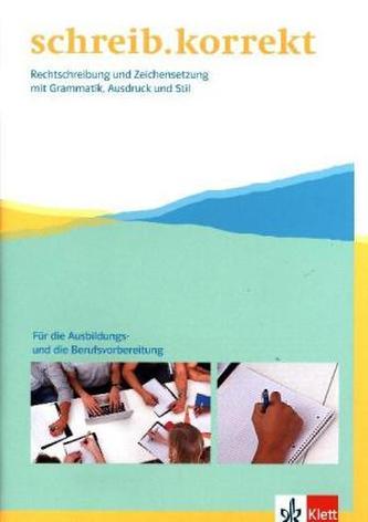 schreib.korrekt - Für die Ausbildungs- und Berufsvorbereitung