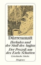 Herkules und der Stall des Augias. Der Prozeß um des Esels Schatten