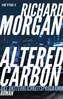 Altered Carbon - Das Unsterblichkeitsprogramm