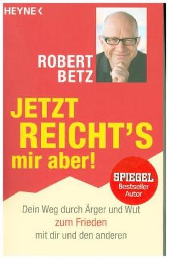Jetzt reicht's mir aber!
