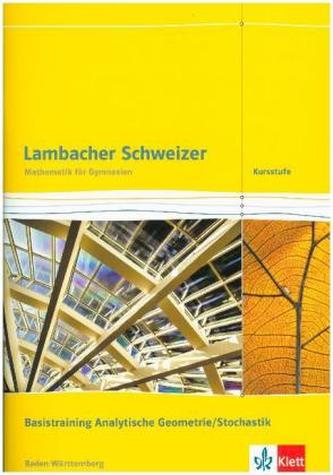 11./12. Schuljahr, Basistraining Analytische Geometrie/Stochastik