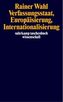 Verfassungsstaat, Europäisierung, Internationalisierung