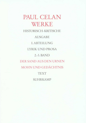 Der Sand aus den Urnen; Mohn und Gedächtnis, 2 Tle.