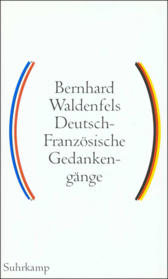 Deutsch-Französische Gedankengänge. Bd.1