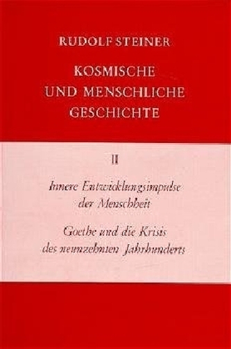 Innere Entwicklungsimpulse der Menschheit, Goethe und die Krisis des neunzehnten Jahrhunderts