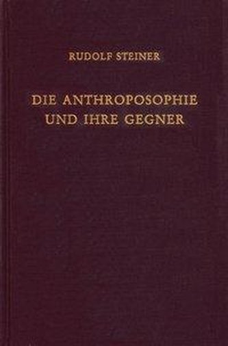 Die Anthroposophie und ihre Gegner
