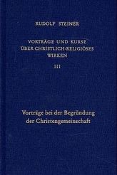 Vorträge bei der Begründung der Christengemeinschaft