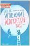 All die verdammt perfekten Tage