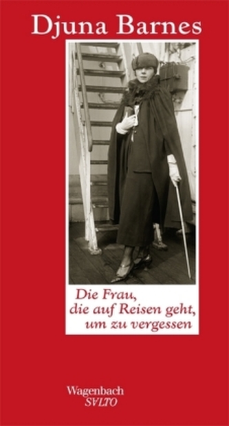 Die Frau, die auf Reisen geht um zu vergessen