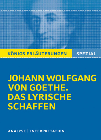 Johann Wolfgang von Goethe 'Das lyrische Schaffen'