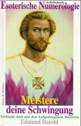 Esoterische Numerologie - Meistere deine Schwingung