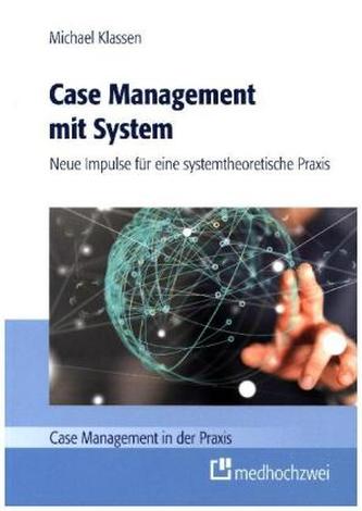 Case Management mit System