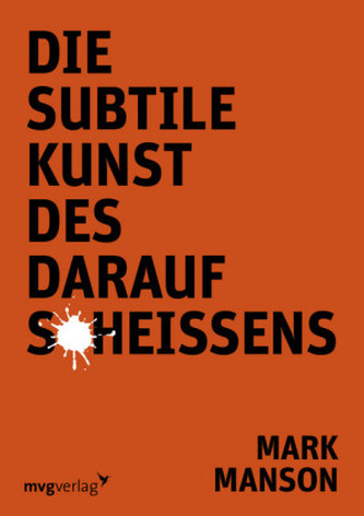 Die subtile Kunst des darauf Scheißens
