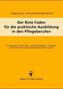 Der Rote Faden für die praktische Ausbildung in den Pflegeberufen