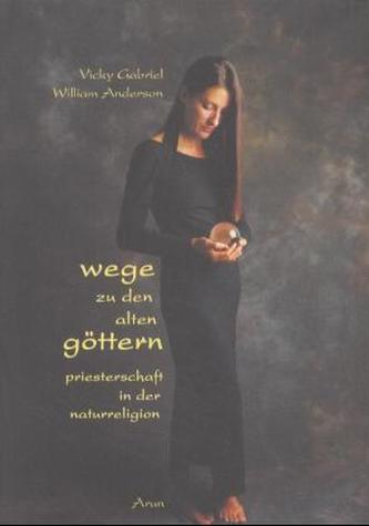 Wege zu den alten Göttern