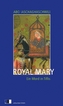 Royal Mary