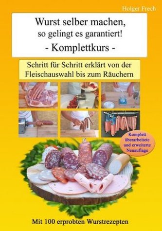 Wurst selber machen, so gelingt es garantiert! Komplettkurs