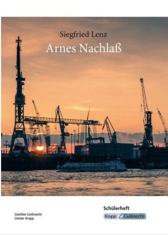 Siegfried Lenz: Arnes Nachlaß - Schülerheft
