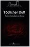 Tod im Schatten der Burg - Tödlicher Duft