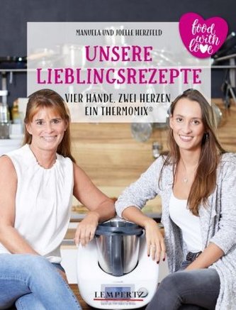 Unsere Lieblingsrezepte: Vier Hände, zwei Herzen, ein Thermomix