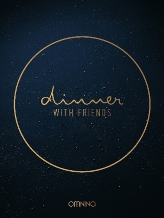 Dinner with friends - Das Kochbuch