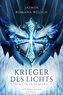 Krieger des Lichts, Sum lux in tenebris
