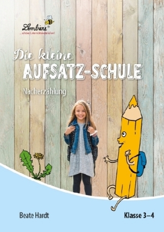 Die kleine Aufsatz-Schule: Nacherzählung