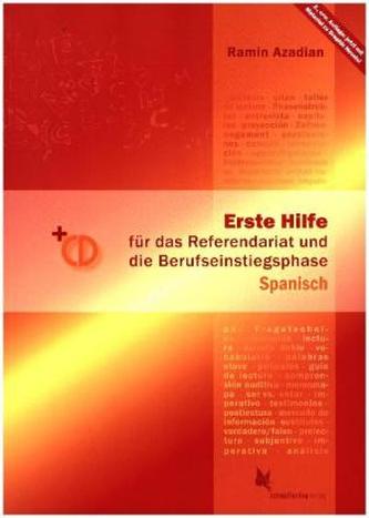 Erste Hilfe für das Referendariat und die Berufseinstiegsphase Spanisch, m. CD-ROM
