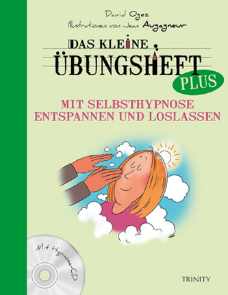 Das kleine Übungsheft PLUS - Mit Selbsthypnose entspannen und loslassen, m. Hypnose-CD
