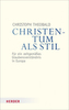 Christentum als Stil