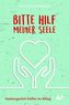 Bitte hilf meiner Seele