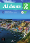 Al dente - Internationale Ausgabe. Libro dello studente + esercizi, m. Audio-CD + DVD. Bd.2