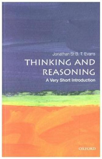 Thinking and Reasoning: A Very Short Introduction