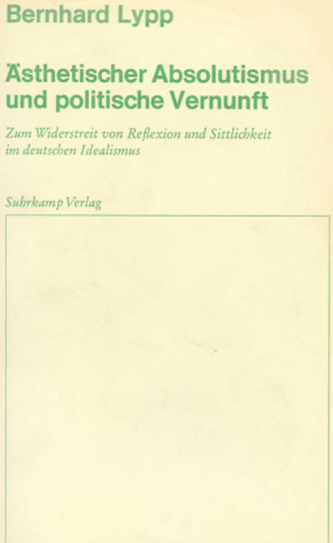 Ästhetischer Absolutismus und politische Vernunft