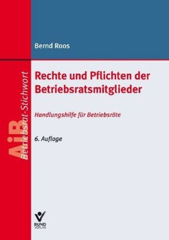 Rechte und Pflichten der Betriebsratsmitglieder