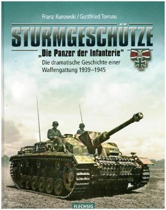 Sturmgeschütze - Die Panzerwaffe der Infanterie