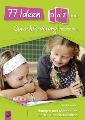 77 Ideen für die DaZ- und Sprachförderung nebenbei