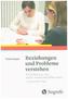 Beziehungen und Probleme verstehen
